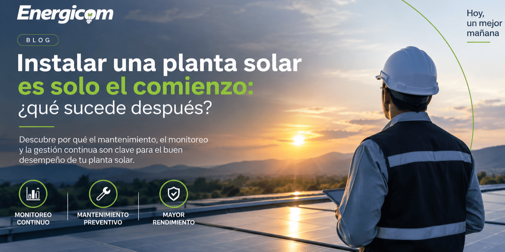 Instalar una planta solar es solo el comienzo: ¿qué sucede después?